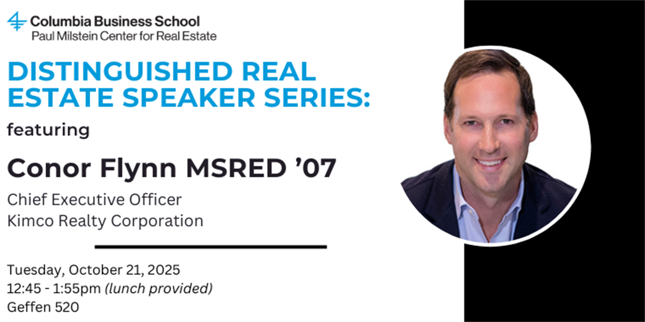 Distinguished Real Estate Speaker Series: Retail, Shopping Centers, and Mixed-Use Assets featuring Conor Flynn MSRED ’07, Chief Executive Officer at Kimco Realty Corporation image
