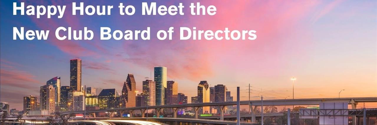 Houston: Happy Hour to Meet the New Club Board of Directors image