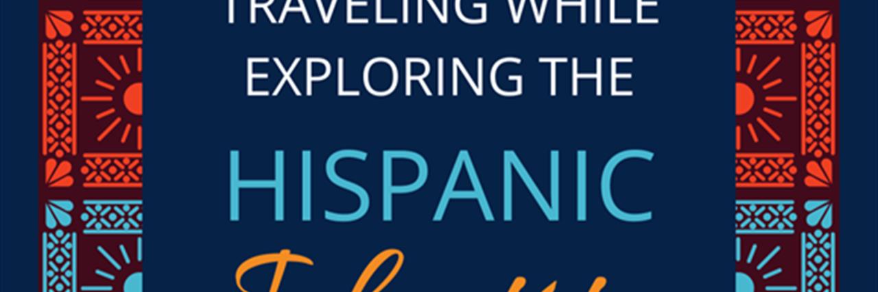 (PPIL Approved): Traveling While Exploring the Hispanic Identity image