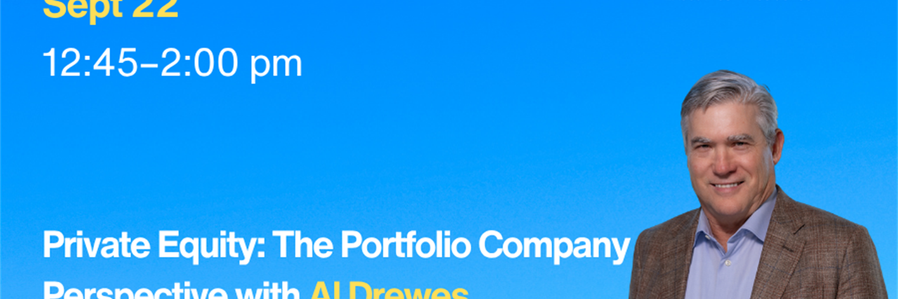 Private Equity: The Portfolio Company Perspective with Al Drewes, Director, Former COO, Sun Products Corp. image