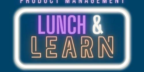 Tuesday, September 17, 2024 DFI Product Management Lunch and Learn DFI Product Management Lunch and Learn image