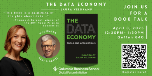 Tuesday, April 8, 2025 Laura Veldkamp Book Talk, "The Data Economy: Tools and Applications" Laura Veldkamp Book Talk, "The Data Economy: Tools and Applications"