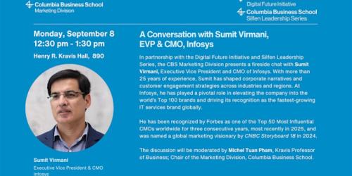 Monday, September 8, 2025 A Conversation with Sumit Virmani, EVP and CMO of Infosys A Conversation with Sumit Virmani, EVP and CMO of Infosys event photo