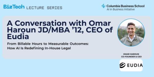 Wednesday, February 4, 2026 AI in Business Initiative: BizTech Series, Omar Haroun, Co-Founder and CEO of Eudia AI in Business Initiative: BizTech Series, Omar Haroun, Co-Founder and CEO of Eudia event image
