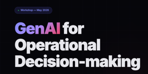 Friday, May 8, 2026 GenAI for Operational Decision-making CBS Photo Image