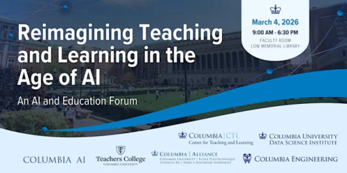 Wednesday, March 4, 2026 Reimagining Teaching and Learning in the Age of AI Columbia AI Event Photo Image