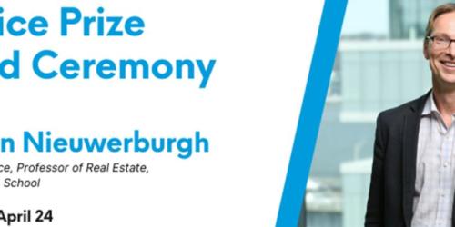 Wednesday, April 24, 2024 Practice Prize Award Ceremony: Honoring Stijn Van Nieuwerburgh Practice Prize Award Ceremony: Honoring Stijn Van Nieuwerburgh image