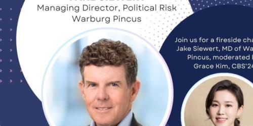 Thursday, April 4, 2024 Navigating Geopolitics: A Conversation with Jake Siewert, Managing Director of Warburg Pincus Navigating Geopolitics: A Conversation with Jake Siewert, Managing Director of Warburg Pincus image