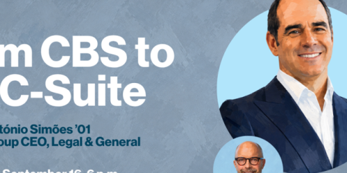 Wednesday, September 16, 2026 A Conversation with António Simões ('01), Group CEO, Legal & General Group A Conversation with António Simões ('01), Group CEO, Legal & General Group image
