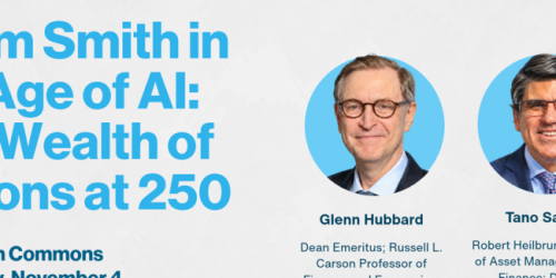 Wednesday, November 4, 2026 Adam Smith in the Age of AI: The Wealth of Nations at 250 Adam Smith in the Age of AI: The Wealth of Nations at 250 image