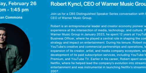 Thursday, February 26, 2026 A Conversation with Robert Kyncl, CEO, Warner Music Group A Conversation with Robert Kyncl, CEO, Warner Music Group image