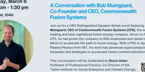 Thursday, March 6, 2025 CBS Distinguished Speaker Series: A Conversation with Bob Mumgaard CBS Distinguished Speaker Series: A Conversation with Bob Mumgaard image