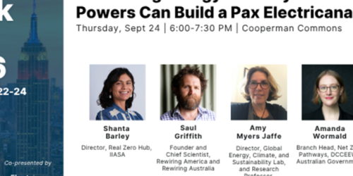 Thursday, September 24, 2026 Rethinking Energy Security: How Middle Powers can Build a Pax Electricana [Climate Week NYC] Rethinking Energy Security: How Middle Powers can Build a Pax Electricana [Climate Week NYC] image