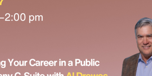Tuesday, October 27, 2026 Building Your Career in a Public Company C-Suite with Al Drewes, Former COO, Sun Products Corp.  Building Your Career in a Public Company C-Suite with Al Drewes, Former COO, Sun Products Corp.  image