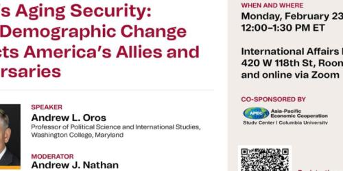 Monday, February 23, 2026 Asia's Aging Security: How Demographic Change Affects America's Allies and Adversaries Asia's Aging Security: How Demographic Change Affects America's Allies and Adversaries image