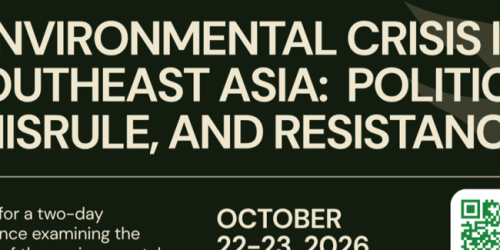 Thursday, October 22, 2026 Environmental Crisis in Southeast Asia: Politics, Misrule, And Resistance Environmental Crisis in Southeast Asia: Politics, Misrule, And Resistance image