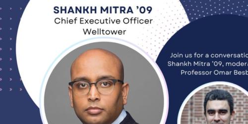 Tuesday, October 22, 2024 Using Data and Analytics to Drive Transformative Change: A Conversation with Welltower CEO, Shankh Mitra '09  Using Data and Analytics to Drive Transformative Change: A Conversation with Welltower CEO, Shankh Mitra '09  image
