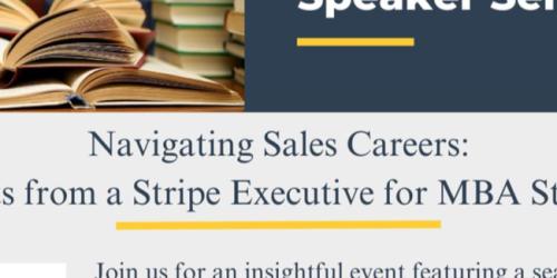 Wednesday, February 7, 2024 Navigating Sales Careers: Insights from a Stripe Executive for MBA Students Navigating Sales Careers: Insights from a Stripe Executive for MBA Students image